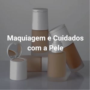 Maquiagem e cuidados com a pele