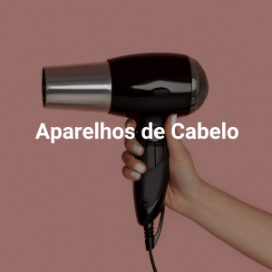 Aparelhos de cabelo